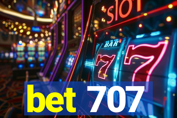 bet 707